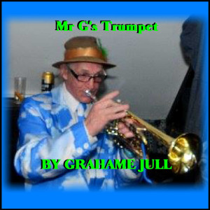 收听Grahame Jull的Mr G's Trumpet歌词歌曲