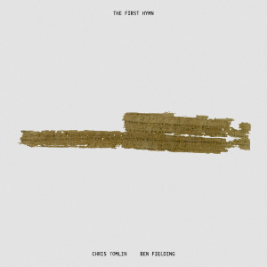 Chris Tomlin的專輯The First Hymn