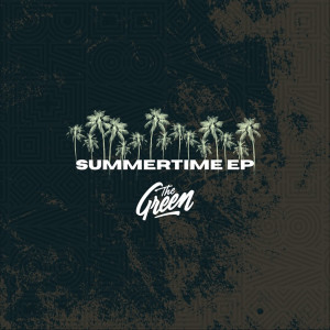 The Green的專輯Summertime EP