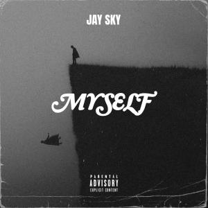 Jay Sky的專輯MYSELF (feat. Glenn Frey & Cat Janice) [Explicit]