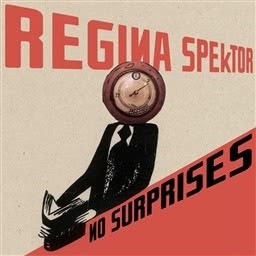 收聽Regina Spektor的No Surprises歌詞歌曲