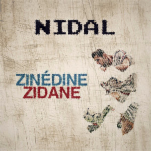 ดาวน์โหลดและฟังเพลง Zinédine zidane (Explicit) พร้อมเนื้อเพลงจาก Nidal