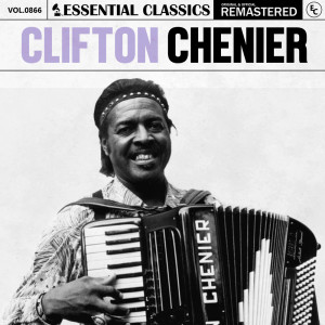 Clifton Chenier的專輯Essential Classics, Vol. 866: Clifton Chenier