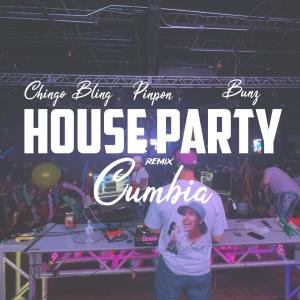 อัลบัม House Party Cumbia (feat. Chingo Bling & Bunz) [REMIX] ศิลปิน DJPINPON