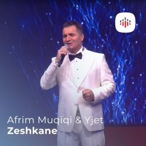 收聽Afrim Muqiqi的Zeshkane歌詞歌曲