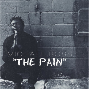 Michael Ross的專輯The Pain (Explicit)