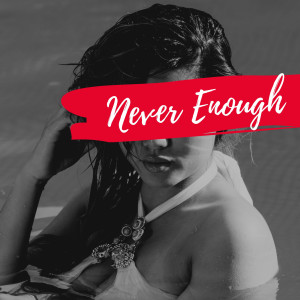 Dengarkan Never Enough lagu dari Kootenay Mc dengan lirik