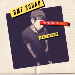 ดาวน์โหลดและฟังเพลง En el Cuaderno พร้อมเนื้อเพลงจาก BMF Squad