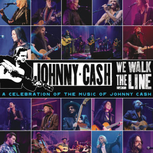 อัลบัม We Walk The Line: A Celebration of the Music of Johnny Cash ศิลปิน Various Artists