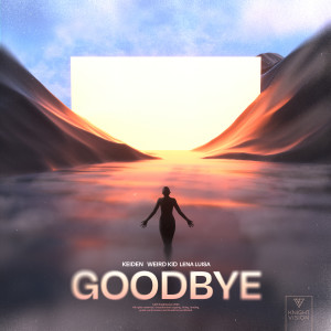 ดาวน์โหลดและฟังเพลง Goodbye พร้อมเนื้อเพลงจาก Keiden