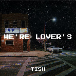 Tish的专辑We're Lover's