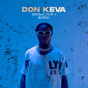 收听Don Keva的Distraction 3 (Explicit)歌词歌曲