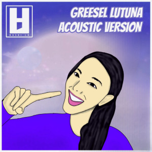 Hasbi LH的专辑Greesel Lutuna (Acoustic)