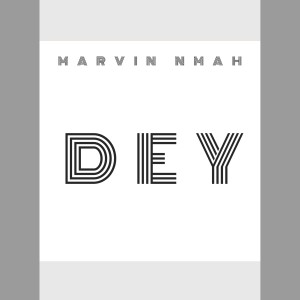 อัลบัม Dey (Explicit) ศิลปิน Marvin Nmah