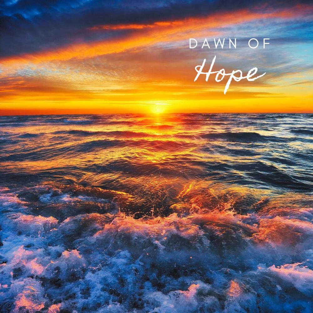 Dawn of Hope