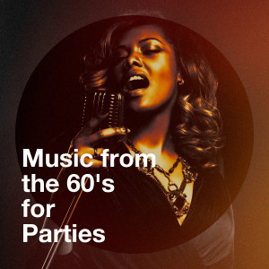Album Music from the 60's for Parties from 60's 70's 80's 90's Hits