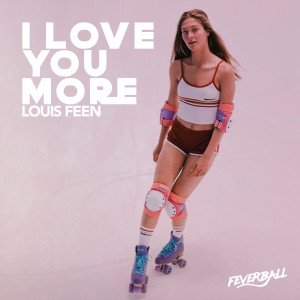 收听Louis Feen的I Love You More歌词歌曲