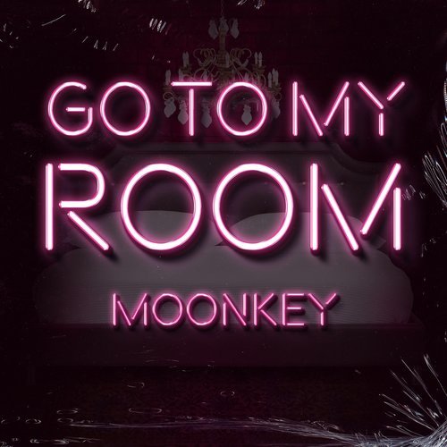 Go To My Room (Explicit)