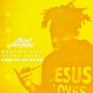 ดาวน์โหลดและฟังเพลง Holding Me Down พร้อมเนื้อเพลงจาก Chris Howland