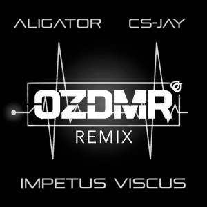 DJ Aligator的專輯IMPETUS VISCUS (OZDMR REMIX)