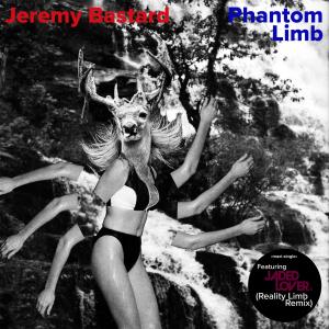 收聽Jeremy Bastard的Phantom Limb (Jaded Lover's Reality Limb Remix)歌詞歌曲