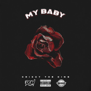 收听Crizzy the King的My Baby (Explicit)歌词歌曲