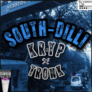 อัลบัม SOUTH-DILLI (Explicit) ศิลปิน Tronk