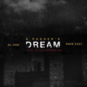 Album A Pusher's Dream (feat. Dave East) (Explicit) from Al-Doe