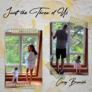 Listen to Just the Two of Us song with lyrics from Corey Brunish