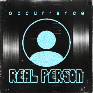 Occurrence的專輯REAL PERSON