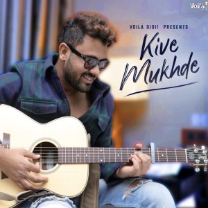 Listen to Kive Mukhde song with lyrics from Rahul Jain