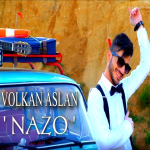 收聽Volkan Aslan的Nazo歌詞歌曲