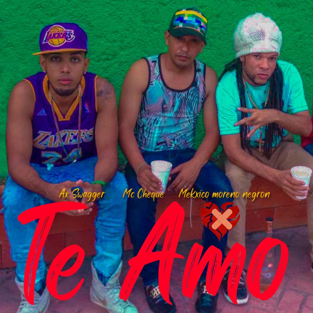 Te Amo (feat. Mc Cheque & Mekxico)