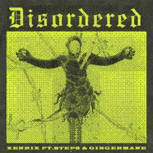 收聽XenriX的Disordered (Explicit)歌詞歌曲