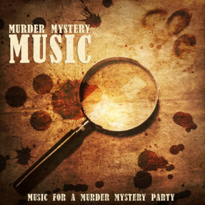 Various Artists的專輯Murder Mystery Music - Music for a Murder Mystery Party