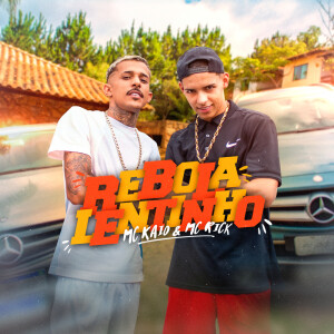 收听MC Kaio的Rebola Lentinho (Explicit)歌词歌曲