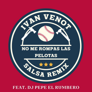 Album No Me Rompas Las Pelotas (Salsa Remix) from Ivan Venot