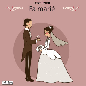 收听Steff的Fa marié歌词歌曲