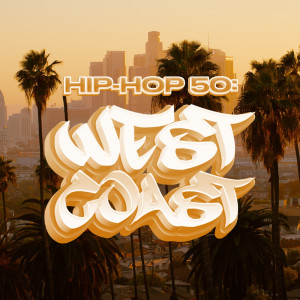 Various的專輯HIP-HOP 50: WEST COAST (Explicit)