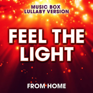 Melody Music Box Masters的專輯Feel the Light (From "Home") [Music Box Lullaby Version]