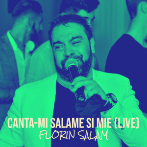 Florin Salam的专辑Canta-Mi Salame Si Mie (Live)