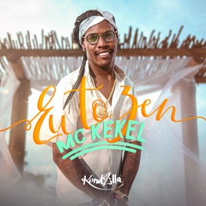 ดาวน์โหลดและฟังเพลง Eu Tô Zen พร้อมเนื้อเพลงจาก MC Kekel