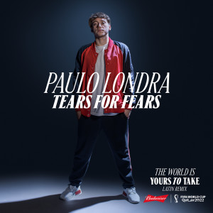 Paulo Londra的專輯The World Is Yours To Take (Latin Remix / Budweiser Anthem Of The FIFA World Cup 2022)