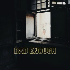 R-Techz的專輯Bad Enough (Explicit)