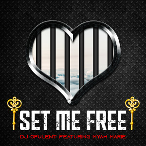 Dengarkan lagu Set Me Free nyanyian DJ Opulent dengan lirik
