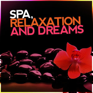 SPA的專輯Spa, Relaxation and Dreams