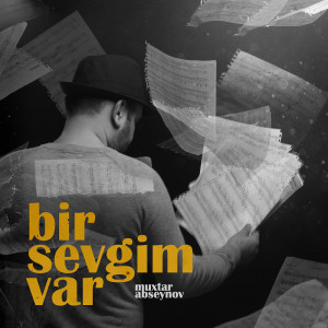 Album Bir Sevgim Var from Muxtar Abseynov