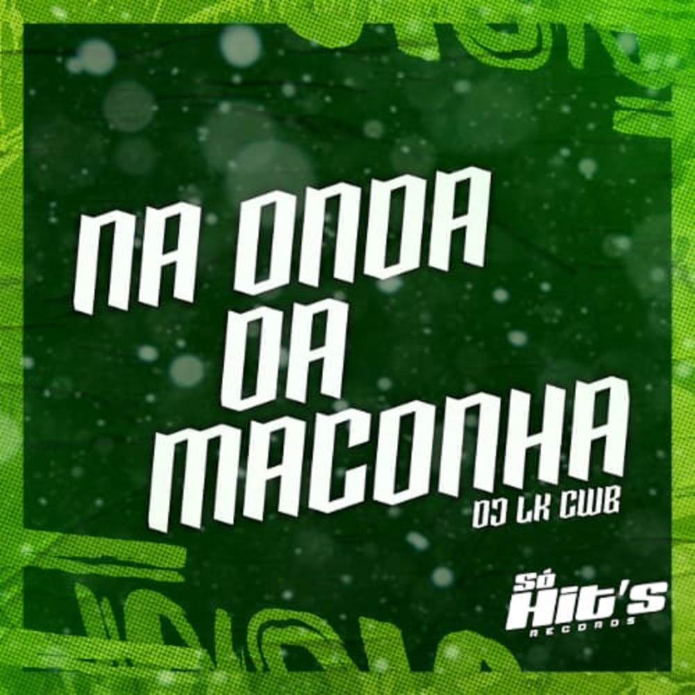 Na Onda da Maconha (Explicit)