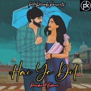 Album Hai Ye Dil (Mix) from Prashant Kumar