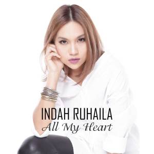 Album All My Heart from Indah Ruhaila